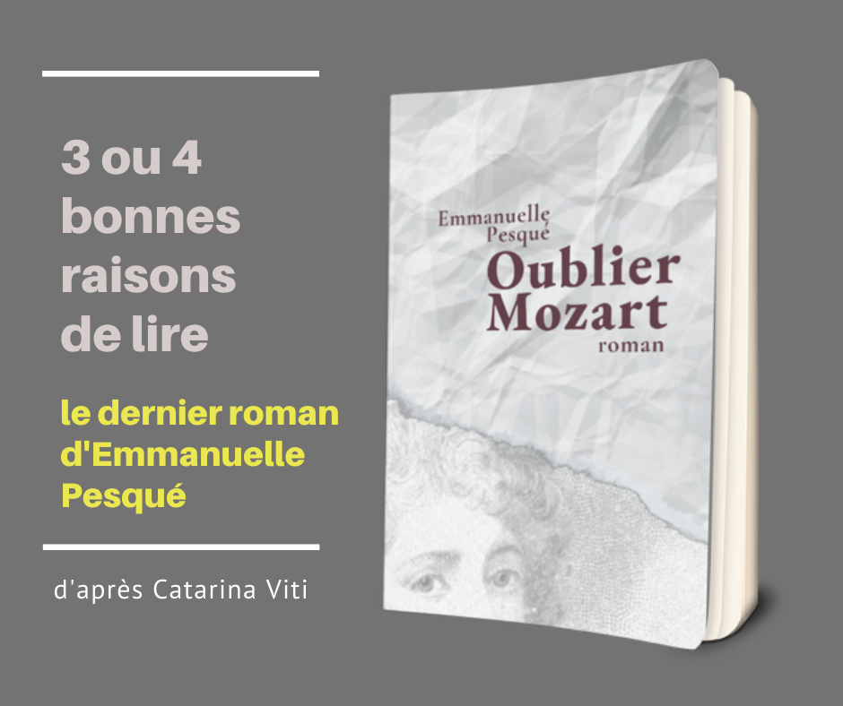 3 ou 4 bonnes raisons de lire « Oublier Mozart » d’Emmanuelle Pesqué